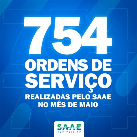 Saae Capivari realiza 754 ordens de serviço no mês de maio SAAE Capivari