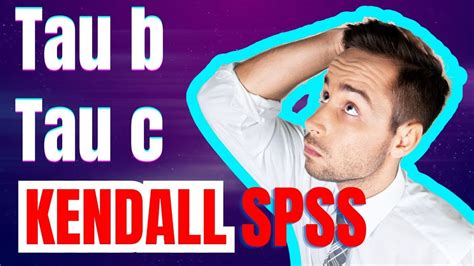 Cómo hallar Tau b de Kendall y Tau c de Kendall en SPSS Correlación