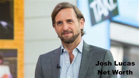 Josh Lucas Net Worth 2025: Earnings, Salary and Income Source
