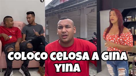 Coloco Celosa A Mi Novia Gina Yina El Chee Youtube