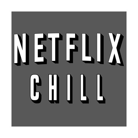 Netflix Chill Svg, Trending Svg, Netflix Logo Svg,Netflix Ch | Inspire Uplift