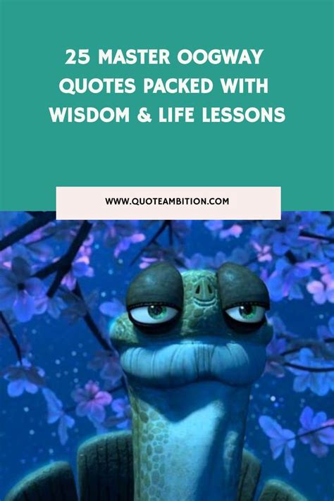 25 Master Oogway Quotes Packed With Wisdom And Life Lessons In 2023