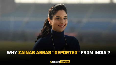 Why Zainab Abbas Was Deported From India Cricket Winner