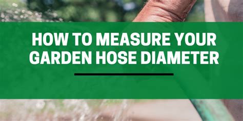 How To Measure A Garden Hose Diameter & Pipe Size