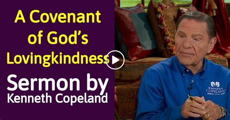 Kenneth Copeland Sermon A Covenant Of God’s Lovingkindness