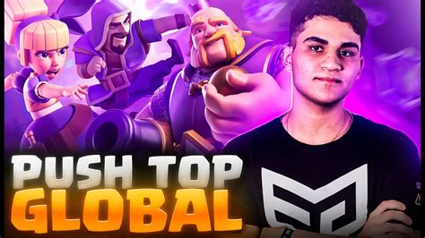 Push Rumo Ao Top Global Clash Royale Ao Vivo Youtube