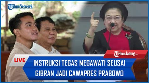 INSTRUKSI TEGAS Megawati Ke Kader PDIP Seusai Gibran Jadi Cawapres