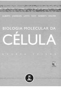 Biologia Molecular Da Celula