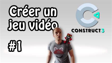 Apprendre Cr Er Un Jeu Vid O Avec Construct Tuto Youtube