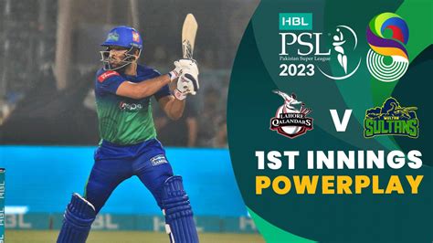 St Innings Powerplay Lahore Qalandars Vs Multan Sultans Match