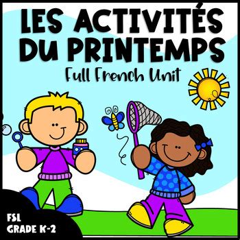 Grade 1 3 Core French Spring Full Unit Les activités du Printemps FSL