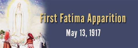 First Apparition of Our Lady of Fatima - May 13, 1917 | ANF Articles