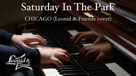 Saturday In The Park – Chicago (Leonid & Friends cover) Chords - Chordify