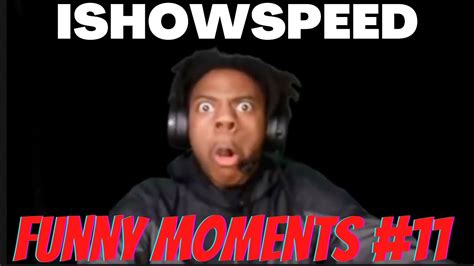 Ishowspeed Funny Moments Compilation Youtube