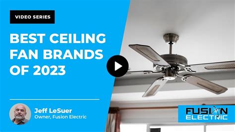 What are the Best Ceiling Fan Brands of 2023?