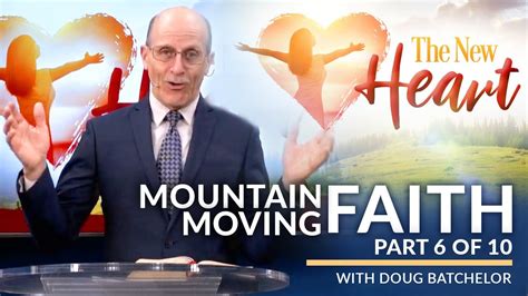 The New Heart Revival Series Part 6 Mountain Moving Faith With Doug