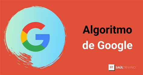 Algoritmo De Google Cambios Y Actualizaciones 2024 Saúl Triviño