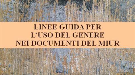 Franco Brugnola Le Linee Guida Per L Uso Del Genere Nei Documenti