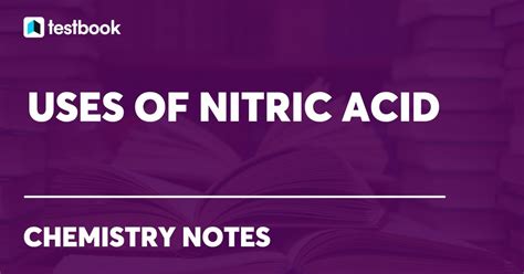 Uses Of Nitric Acid Introduction Daily Life Use Industrial Use