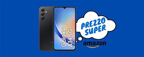 SUPER PREZZO Per Samsung Galaxy A34 Risparmi Oltre 120 Euro