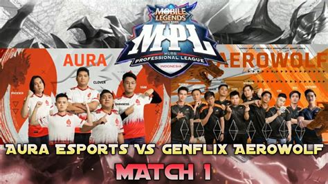 Aura Esports VS Genflix Aerowolf MATCH 1 MPL ID Season 4 YouTube