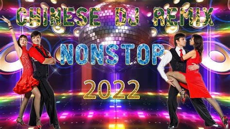 Chinese Dj 2022 高清新2022夜店混音 2022 最火歌曲dj Youtube Music