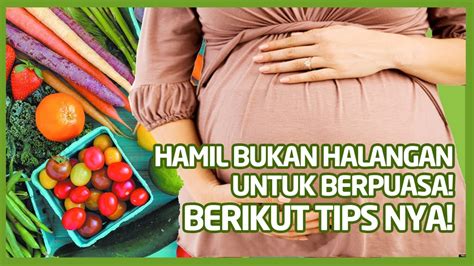 Tips Berpuasa Saat Hamil Yang Wajib Diketahui Bunda Youtube