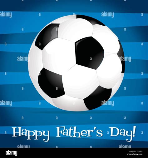 Soccer Father S Day Card In Vector Format Stock Vector Image Art Alamy