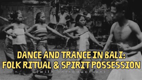 Dance And Trance In Bali 1951 With Short Introduction YouTube