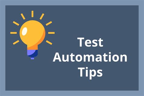 Test Automation Tips And Best Practices