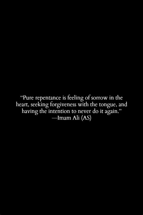 Hazrat Ali Quotes Pure Repentance Is Feeling Of Sorrow In The Heart