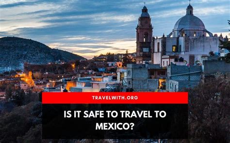 Is It Safe To Travel To Mexico Right Now Safe Areas Travel With