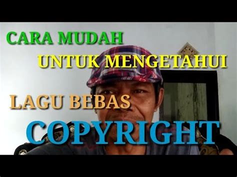 CARA MUDAH UNTUK MENGETAHUI LAGU BEBAS HAK CIPTA COPYRIGHT YouTube