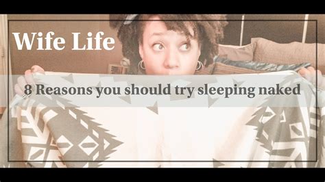 8 Reasons You Should Try Sleeping Naked Youtube