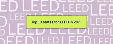 Usgbc Releases Its Top 10 States For Leed Recognizing Leaders Committed To More Sustainable And