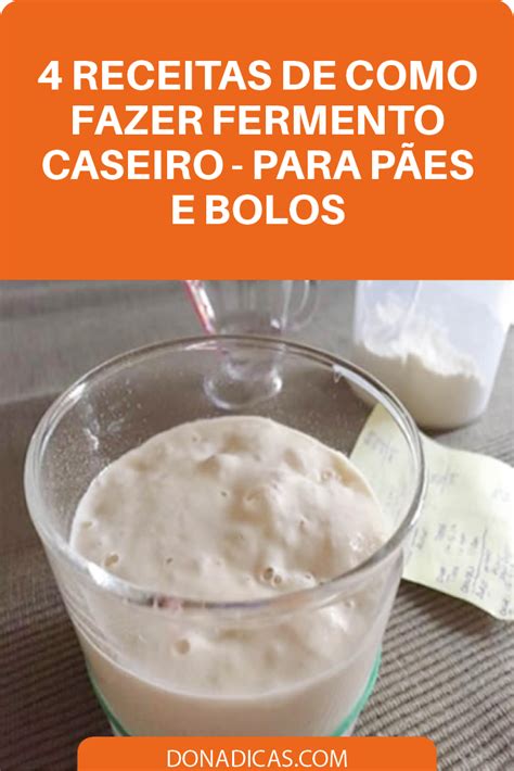 Receitas De Como Fazer Fermento Caseiro Para P Es E Bolos