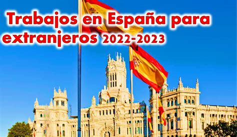 ≫ Trabajos En España Para Extranjeros 2023 2024 ️【 Enero 2025】