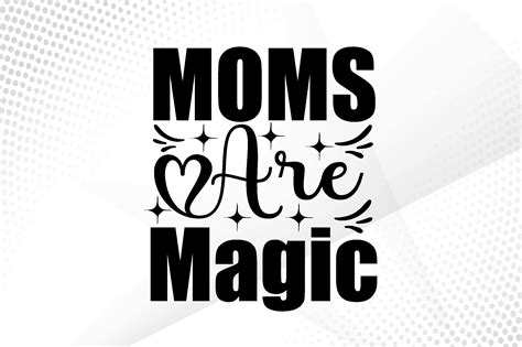 Moms Are Magic Svg Graphic By Lazy Cute Cat · Creative Fabrica