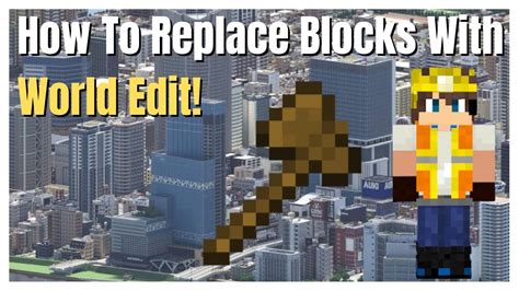 How To Replace Blocks With World Edit Youtube