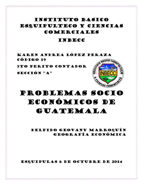 Problemas Socio Económicos de Guatemala by Karen Peraza Issuu