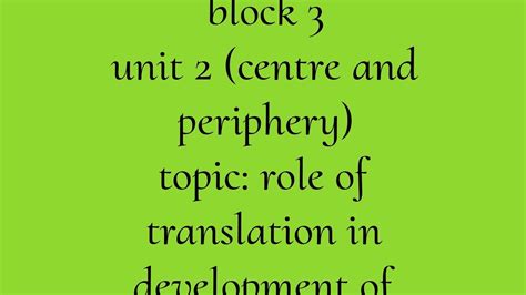 MEG 15 Block 3 Unit 2 Role Of Translation In Development Of Literature