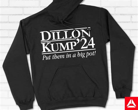 Dillon Kump 24 Put Them In A Big Pot Hoodie Tim Dillon Shirt Tim Dillon