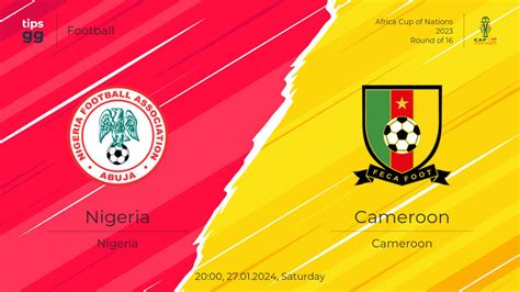 Nigeria vs Cameroon Prediction 27.01.2024 | Tips.GG