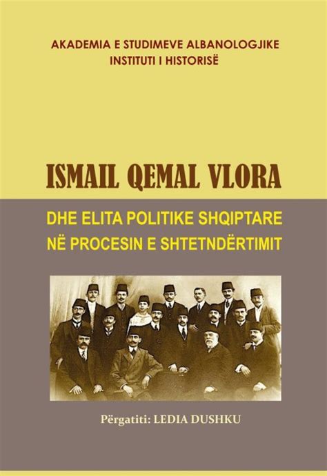 Ismail Qemal Vlora Dhe Elita Politike Shqiptare N Procesin E