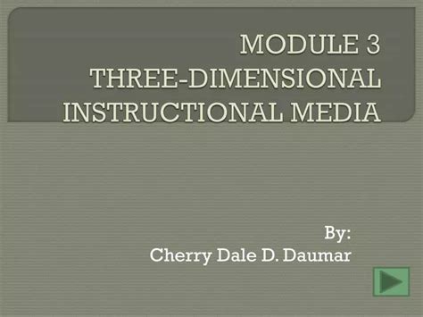 Ppt Module 3 Three Dimensional Instructional Media Powerpoint