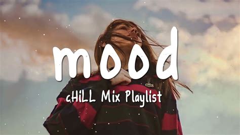 Mood Chill Mix Playlist 🍒🍒🍒 Youtube