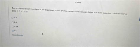 10 Points Test Scores For The 29 Members Of The Trigonometry Class Are