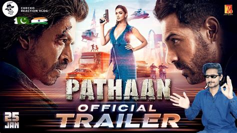 Pathan Movie Trailer Pakistani Reaction On Pathan Trailer Pathan