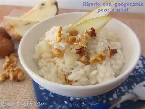 Risotto Con Gorgonzola Pere E Noci Manu Fit Food