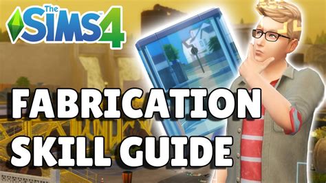 Complete Fabrication Skill Guide The Sims 4 Eco Lifestyle Guide YouTube